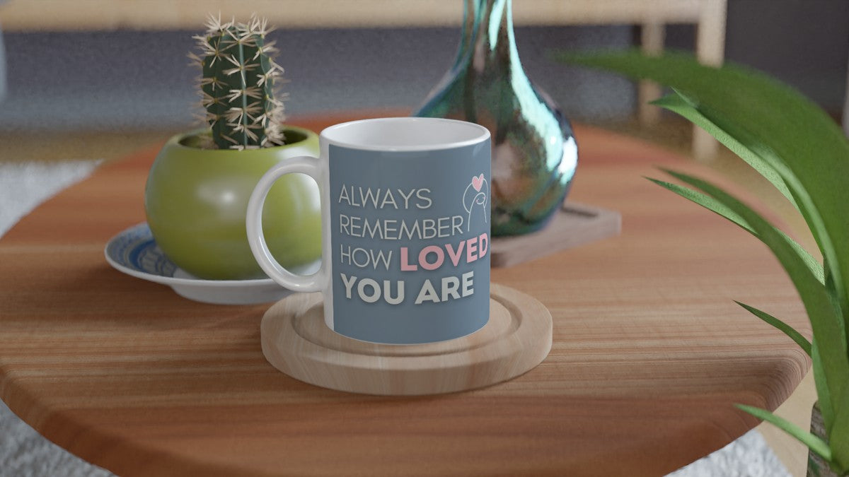 Personalised Always Remember How Loved You Are (Pink) – Mugs