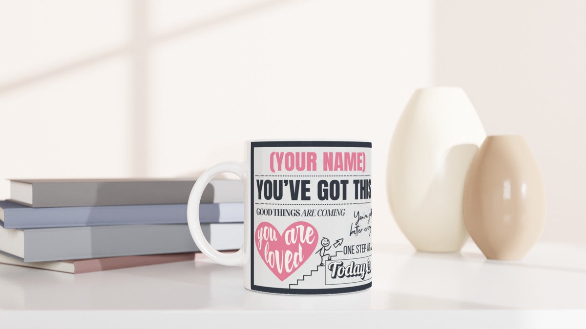 Personalised You've Got This (Pink) – Mugs