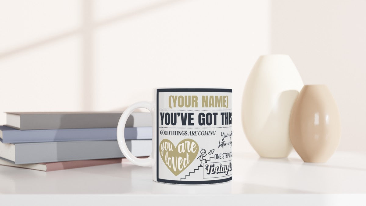 Personalised You've Got This (Gold) – Mugs