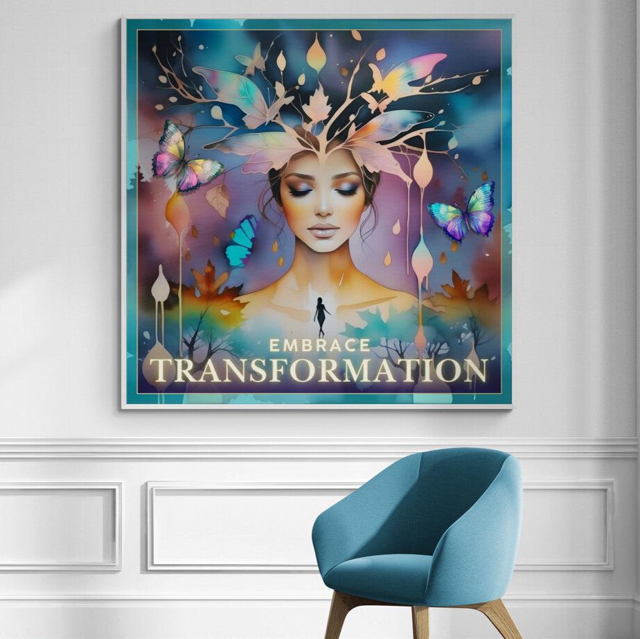 Embrace Transformation – Wall Art