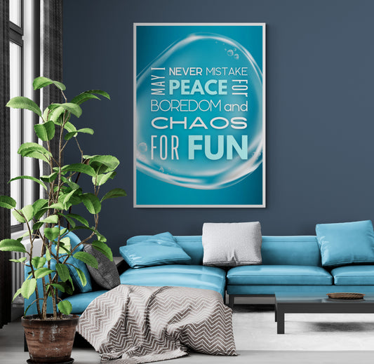 Never Mistake Peace For Boredom (Bubble Design) – Wall Art