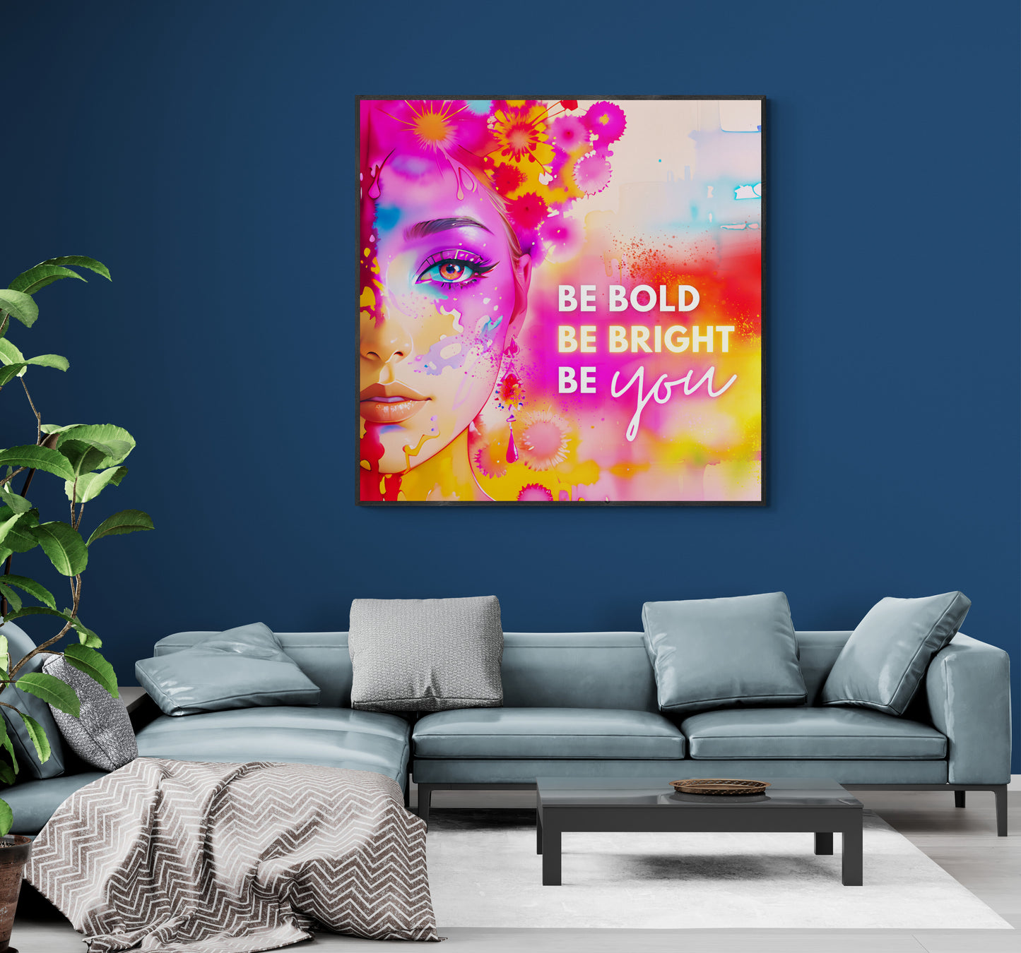 Be Bold, Be Bright, Be You – Wall Art