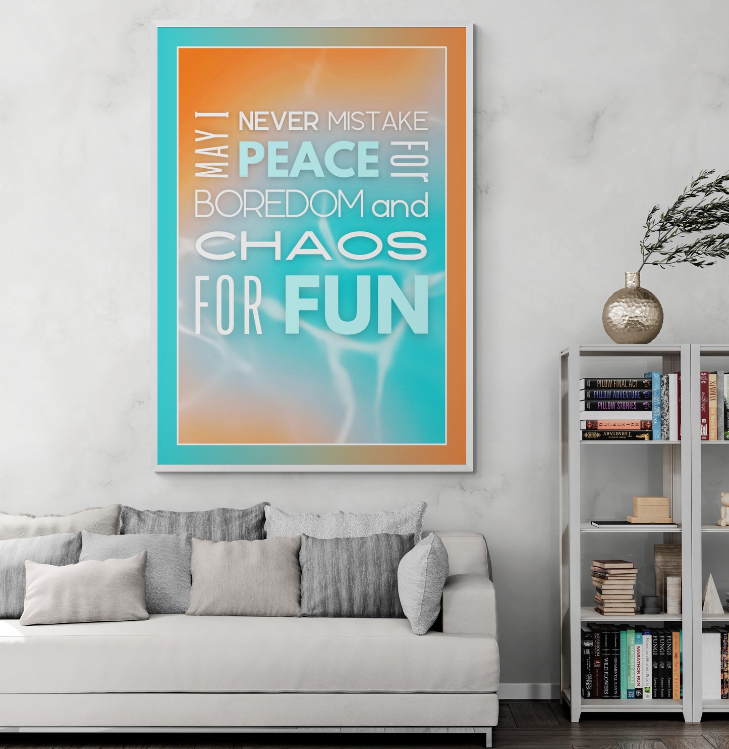 Never Mistake Peace For Boredom - Wall Art